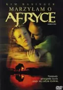 Marzyłam o Afryce / I Dreamed of Africa (2000) [DVDRip] [XviD] [AC3] [Lektor PL]