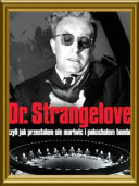 Doktor Strangelove, czyli jak przestałem się martwić i pokochałem bombę / Dr. Strangelove or: How I Learned to Stop Worrying and Love the Bomb (1964) [PL] [BRRip] [480p] [XviD] [AC3-LTN] [Lektor PL]