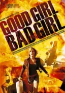Dobra i zła / Good Girl, Bad Girl (2006) [480p] [Lektor PL]
