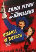 Umarli w butach / They Died with Their Boots On (1941) [DVDRip] [XviD] [Lektor PL]