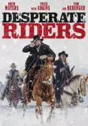 Zrozpaczeni jeźdźcy / Desperate Riders (2022) [720p] [BDRip] [XviD] [AC3-LTN] [Lektor PL]