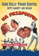 Na przepustce / On the Town (1949) [DVDRip] [XviD] [Napisy PL]